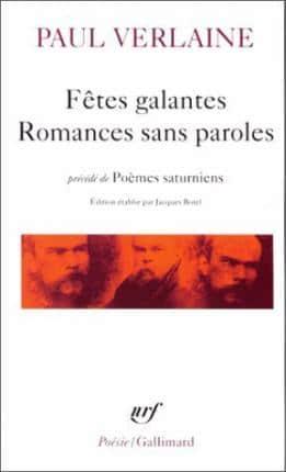 FETES GALANTES / ROMANCES SANS PAROLES / POEMES SATURNIENS -