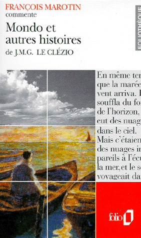 FF : MONDO ET AUTRES HISTOIRES DE JMG CLEZIO (COMMENTE) POCH