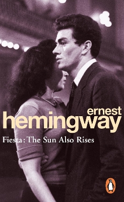 FIESTA: THE SUN ALSO RISES PB A FORMAT - ERNEST HEMINGWAY