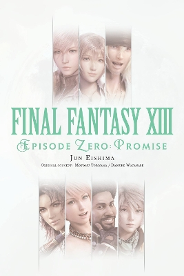 FINAL FANTASY XIII: EPISODE ZERO: PROMISE - MOTOMU TORIYAMA