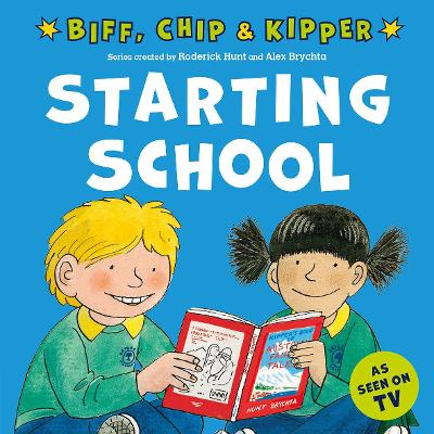 FIRST EXPERIENCES WITH BIFF CHIP   KIPPER : STRATING SCHOOL