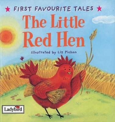 FIRST FAVOURITE TALES : LITTLE RED HEN HC -