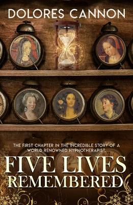 FIVE LIVES REMEMBERED PB - DOLORES CANNON