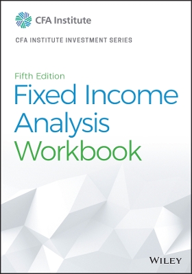 FIXED INCOME ANALYSIS WORKBOOK PB - CFA INSTITUTE