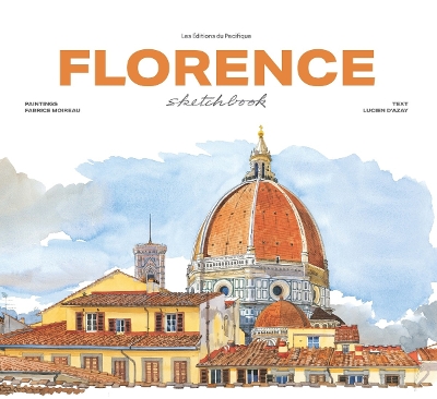 FLORENCE SKETCHBOOK HC - FABRICE MOIREAU-LUCIEN DAZAY