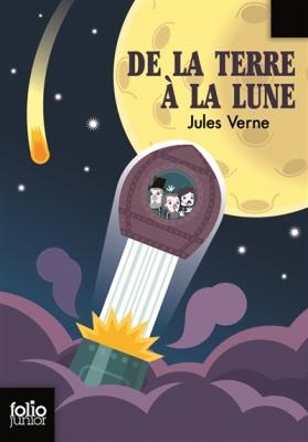 FOLIO JUNIOR : DE LA TERRE A LA LUNE POCHE - JULES VERNE