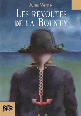 FOLIO JUNIOR : LES REVOLTES DE LA BOUNTY POCHE - JULES VERNE