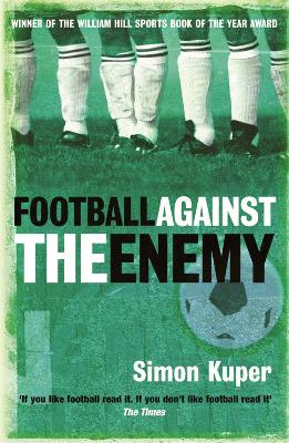 FOOTBALL AGAINST THE ENEMY PB - SIMON KUPER