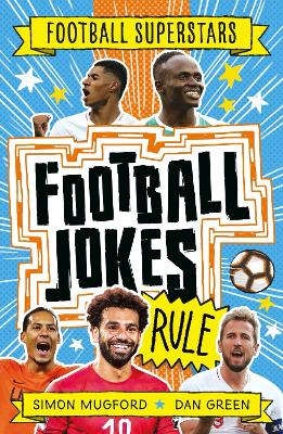 FOOTBALL SUPERSTARS: FOOTBALL JOKES RULE - SIMON MUGFORD-DAN