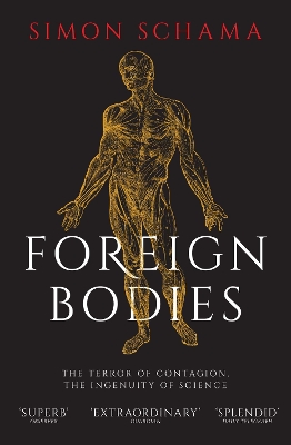 FOREIGN BODIES : THE TERROR OF CONTAGION THE INGENUITY OF SC