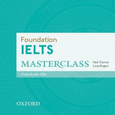 FOUNDATION IELTS MASTERCLASS CD CLASS (2) - NICK THORNER-LOU