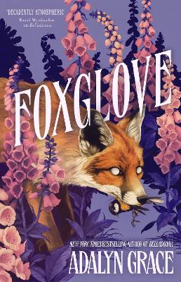 FOXGLOVE  - ADALYN GRACE