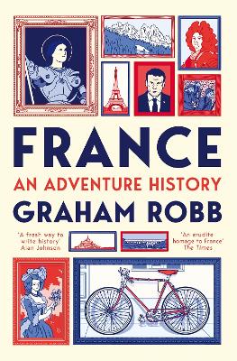 FRANCE-AN-ADVENTURE-HISTORY-PB-MME-GRAHAM-ROBB.jpg FRANCE: AN ADVENTURE HISTORY PB MME - GRAHAM ROBB