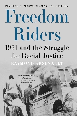 FREEDOM RIDERS : 1961 AND THE STRUGGLE FOR RACIAL JUSTICE PB