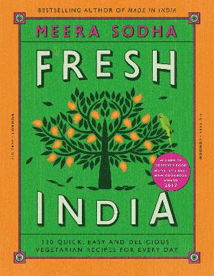 FRESH INDIA : 130 QUICK EASY AND DELICIOUS VEGETARIAN RECIPE