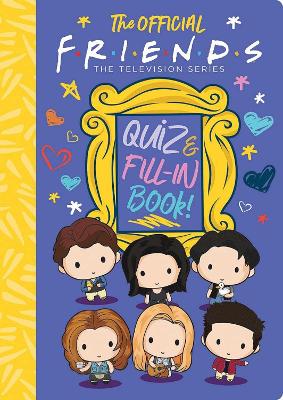 FRIENDS: THE OFFICIAL FRIENDS QUIZ AND FILL-IN BOOK PB - SAM