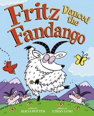 FRITZ DANCED THE FANDANGO HC - ALICIA POTTER-ETHAN LONG