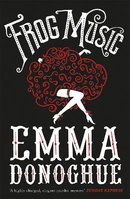 FROG MUSIC PB - EMMA DONOGHUE