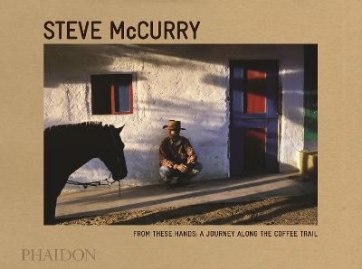 FROM THESE HANDS: A JOURNEY ALONG THE COFFEE TRAIL HC - STEV