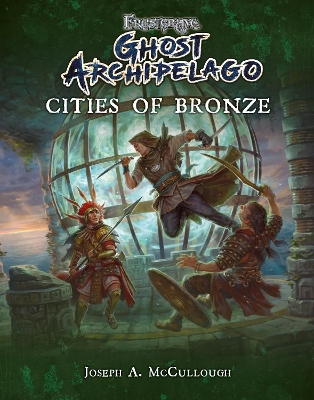 FROSTGRAVE: GHOST ARCHIPELAGO: CITIES OF BRONZE - MR JOSEPH