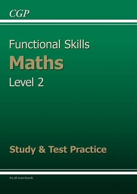 FUNCTIONAL SKILLS MATHS LEVEL 2: STUDY AND TEST PRACTICE PB