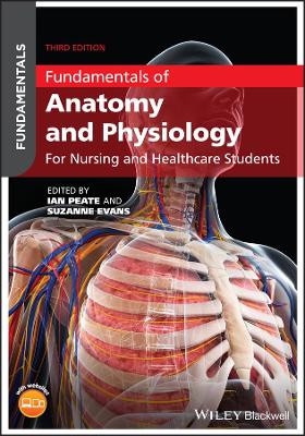 FUNDAMENTALS OF ANATOMY AND PHYSIOLOGY : FOR NURSING AND HEA