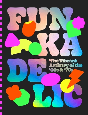 FUNKADELIC: THE VIBRANT ARTISTRY OF THE 70S PB - VICTIONARY