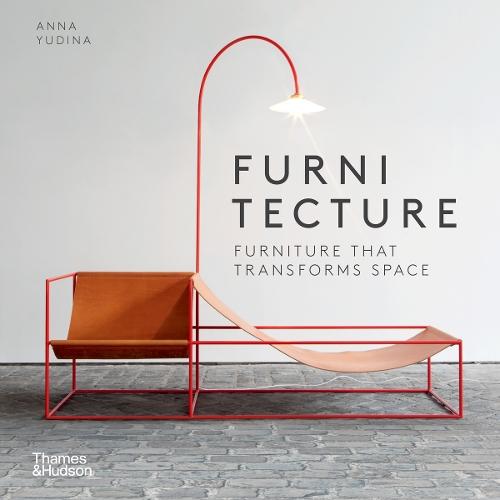 FURNITECTURE: FURNITURE THAT TRANSFORMS SPACE PB - ANNA YUDI