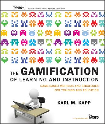 GAMIFICATION OF LEARNING AND INSTRUCTION HC - KARL M. KAPP