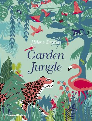 GARDEN JUNGLE HC - HELENE DRUVERT