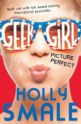 GEEK GIRL 3: PICTURE PERFECT PB B - HOLLY SMALE