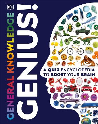 GENERAL KNOWLEDGE GENIUS! : A QUIZ ENCYCLOPEDIA TO BOOST YOU