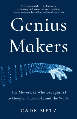 GENIUS MAKERS - CADE METZ