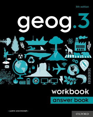 GEOG. 3 WORKBOOOK ANSWER BOOK - JUSTIN WOOLLISCROFT