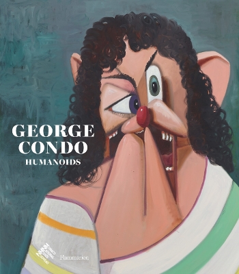 GEORGE CONDO: HUMANOIDS HC - DIDIER OTTINGER-H.R.H. THE PRIN