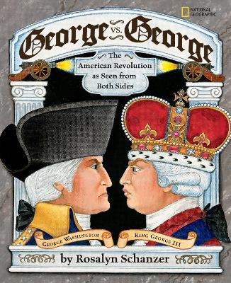 GEORGE VS GEORGE : THE AMERICAN REVOLUTION AS SEEN FROM BOTH