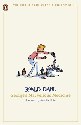 GEORGES MARVELLOUS MEDICINE PB - ROALD DAHL-QUENTIN BLAKE