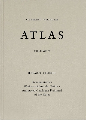GERHARD RICHTER. ATLAS. VOL. 5: ANNOTATED CATALOGUE RAISONNE