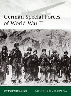 GERMAN SPECIAL FORCES OF WORLD WAR II PB - GORDON WILLIAMSON