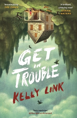 GET IN TROUBLE : STORIES PB - KELLY LINK