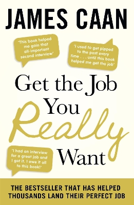 GET THE JOB YOU REALLY WANT  PB - JAMES CAAN