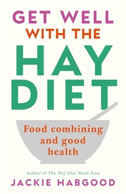 GET WELL WITH THE HAY DIET PB - JACKIE HABGOOD