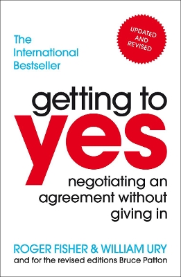 GETTING TO YES: NEGOTIATING AN AGREEMENT WITHOUT GIVING IN P