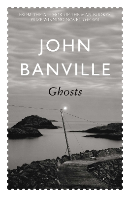 GHOSTS - JOHN BANVILLE
