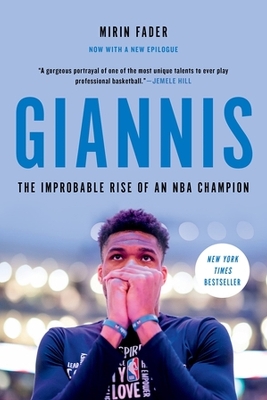 GIANNIS : THE IMPROBABLE RISE OF AN NBA CHAMPION HC - MIRIN