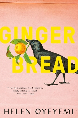 GINGERBREAD - HELEN OYEYEMI