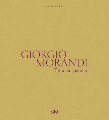 GIORGIO MORANDI: IL TEMPO SOSPESO / THE SUSPENDED TIME HC -