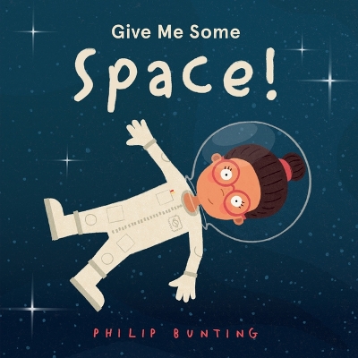 GIVE ME SOME SPACE! PB - PHILIP BUNTING-PHILIP BUNTING