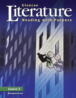 GLENCOE LITERATURE: READING WITH PURPOSE COURSE 3 HC - MCGRA