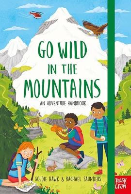 GO WILD IN THE MOUNTAINS HC - GOLDIE HAWK-RACHAEL SAUNDERS